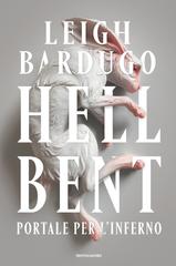 Leigh Bardugo – Hell Bent. Portale per l’inferno (2023)