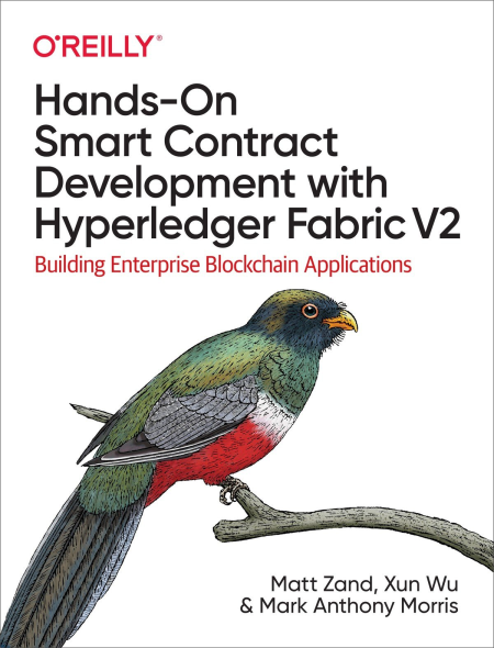 Hands-On Smart Contract Development with Hyperledger Fabric V2: Building Enterprise Blockchain Applications (True EPUB)