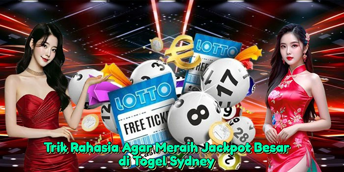 trik-rahasia-agar-meraih-jackpot-besar-di-togel-sydney