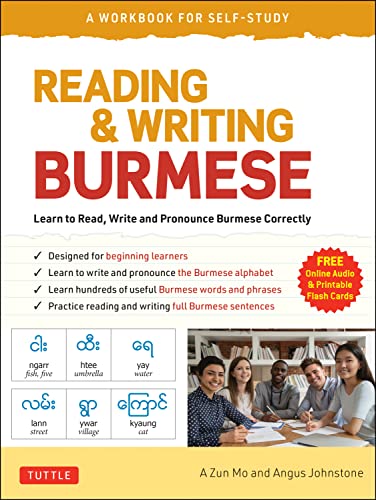 Reading & Writing Burmese: A Workbook for Self-Study: Learn to Read, Write and Pronounce Burmese Correctly