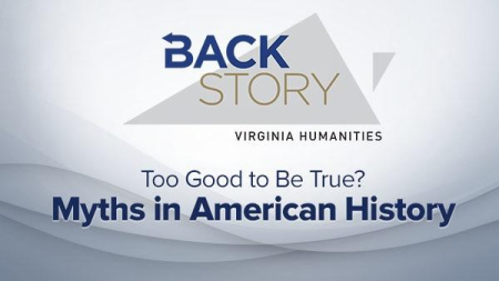 Too Good to be True? Myths in American History