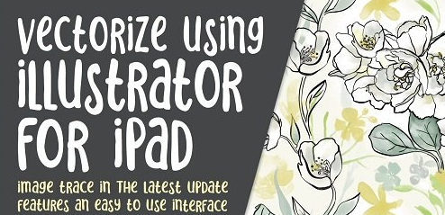 Vectorize Your Art Using Image Trace in Adobe Illustrator on the iPad