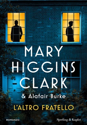 Mary Higgins Clark, Alafair Burke - L’altro fratello (2025)