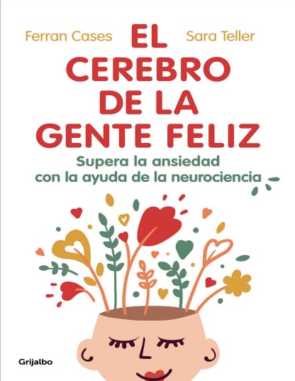 El cerebro de la gente feliz - Ferran Cases y Sara Teller (PDF + Epub) [VS]