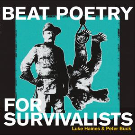 Luke Haines & Peter Buck - Beat Poetry For Survivalists (2020) FLAC/MP3