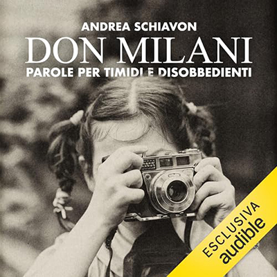 Andrea Schiavon - Don Milani꞉ Parole per timidi e disobbedienti (2023) (mp3 - 128 kbps)