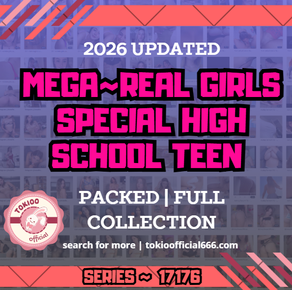 💦OFFICIAL ORIGINAL💦MEGA💦real girls special high school teen 💦17176
