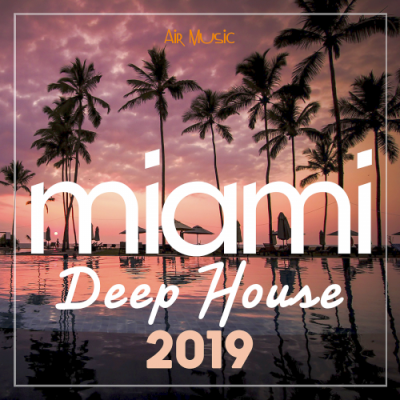 VA - Miami Deep House (2019)