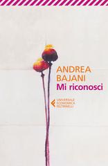 Andrea Bajani – Mi riconosci (2018)