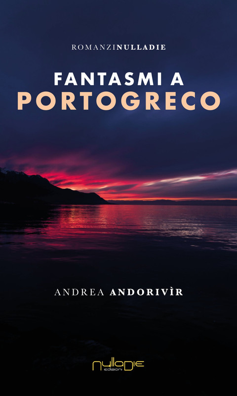 Andrea Andorivìr – Fantasmi a Portogreco (2022)