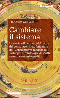 Francesco Gesualdi - Cambiare il sistema (2014)