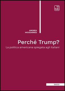 Andrea Moudarres - Perché Trump? (2024)
