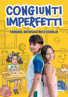 Congiunti Imperfetti - Tamara, un disastro a scuola! (2026)