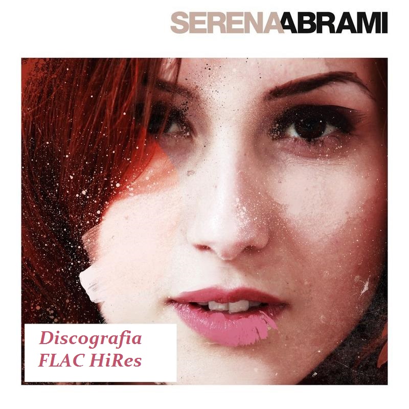 Serena Abrami - Discografia 2011-2018 (2019) FLAC HiRes