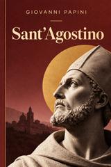 Giovanni Papini – Sant’Agostino (2026)