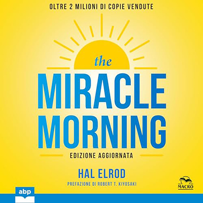 Hal Elrod - The Miracle Morning꞉ Edizione aggiornata (2024) (mp3 - 128 kbps)
