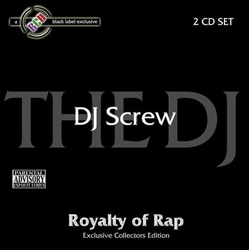 Dj Screw - Royalty Of Rap - Exclusive Collectors Edition cover
