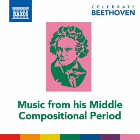 Various Artists   Celebrate Beethoven: Music from His Middle Compositional Period (2020)