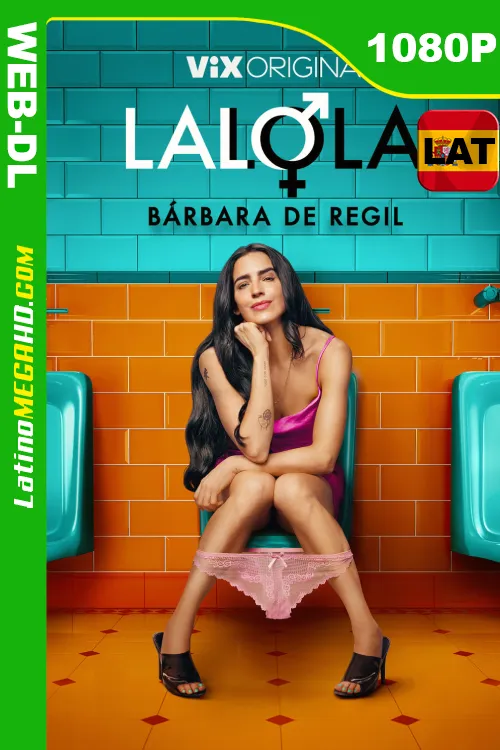 LaLola (Serie de TV) Temporada 1 (2024) Latino HD ViX WEB-DL 1080P