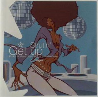VA - Strut'n' Get Up: Funky Fat Slices Of Groove Cut From Blue Note (2008)