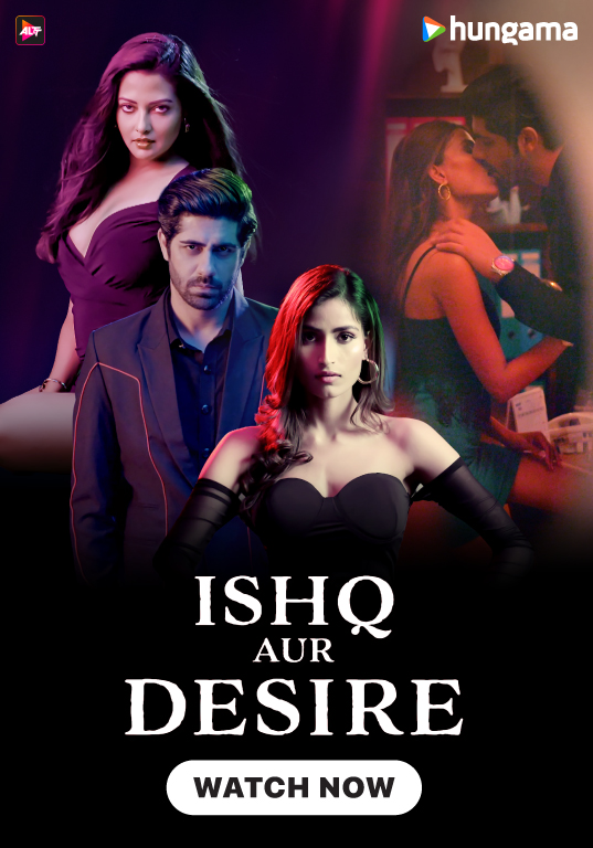  Ishq Aur Desire (2024) 720p HEVC HDRip Hindi S01 Complete Web Series x265 AAC [950MB] Full Movie Download