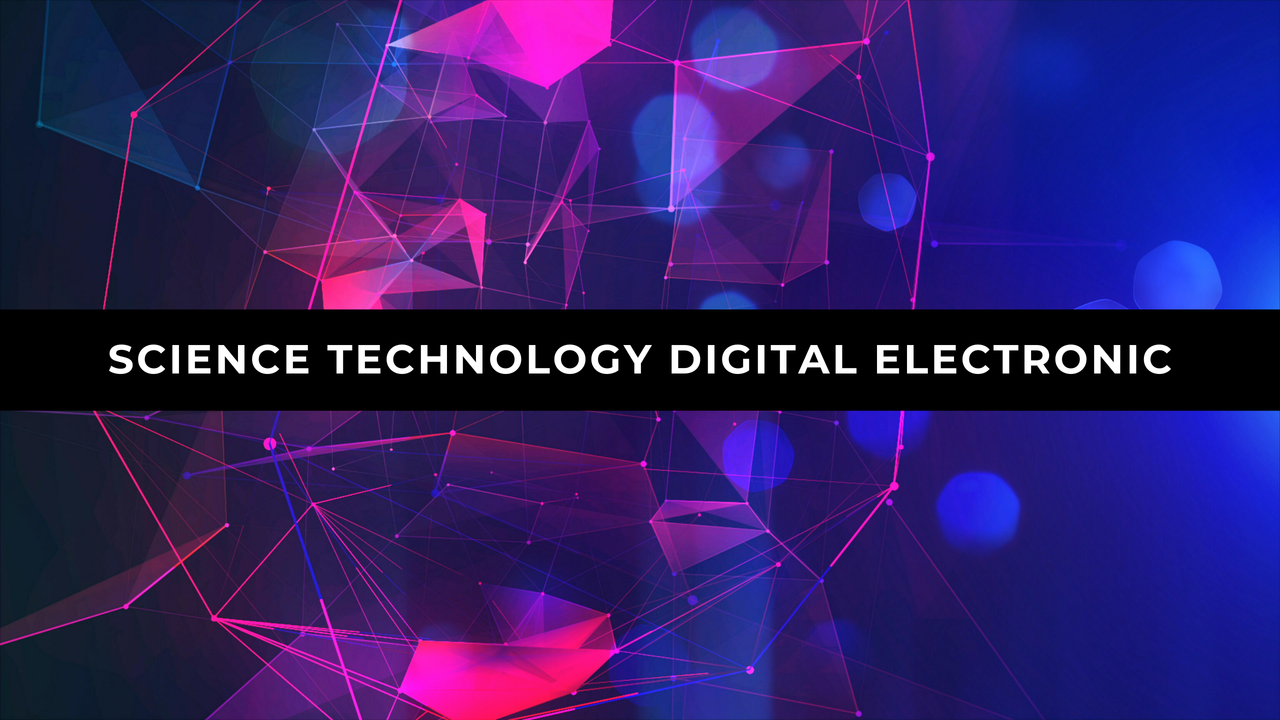 Science Technology Digital Electronic