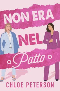 Chloe Peterson - Serie Billionaire Vol. 3. Non era nel patto (2024)