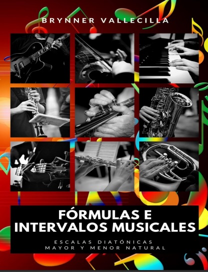 Fórmulas e Intervalos musicales - Brynner Leonidas Vallecilla Riascos (Multiformato) [VS]