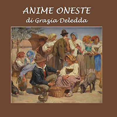 Grazia Deledda - Anime oneste (2023) (mp3 - 128 kbps)