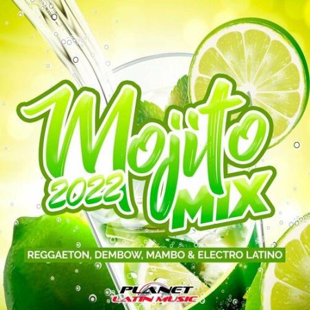 VA - Mojito Mix 2022 (Reggaeton, Dembow, Mambo & Electro Latino) (2022)