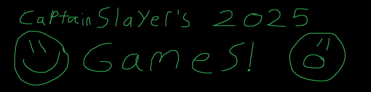 A gorgeous hand illustrated graphic for CaptainSlayer's 2025 games!