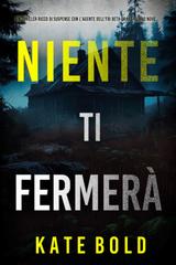 Kate Bold – Niente Ti Fermerà (Beth Drake Libro Nove) (2025)