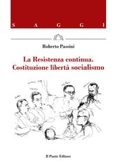 Roberto Passini – La Resistenza continua. Costituzione libertà socialismo (2026)