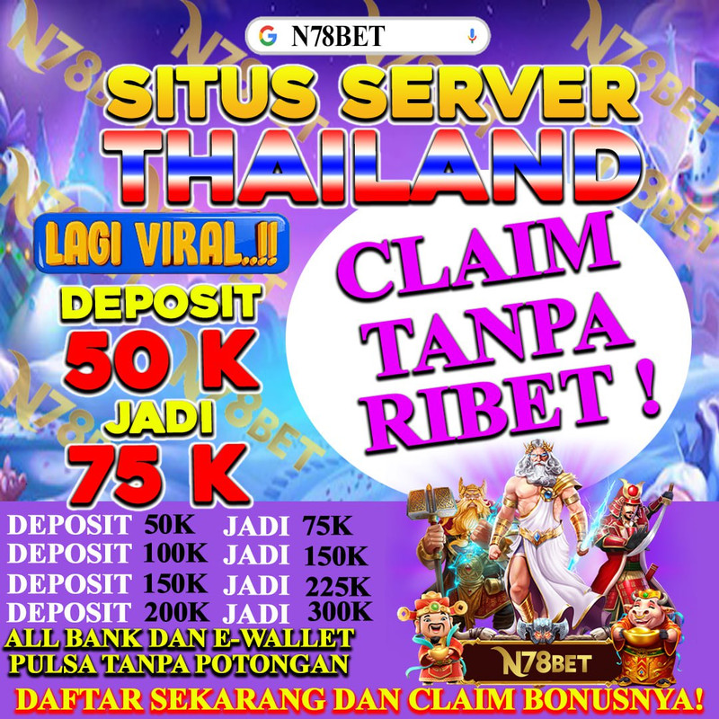 N78BET: Link Terbaru Slot Thailand Akun Demo X5000 Server Thailand Terbaik dan Terlengkap