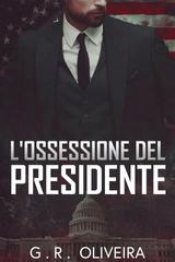 G.R. Oliveira – L’ossessione del presidente (2026)