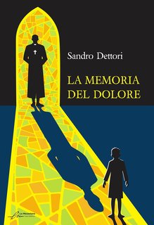 Sandro Dettori - La memoria del dolore (2024)