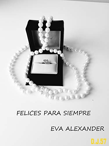 1 - Felices para siempre - Eva Alexander