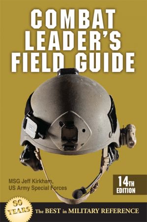 Combat Leader's Field Guide, 14th Edition Combat Leader's Field Guide, 14th Edition