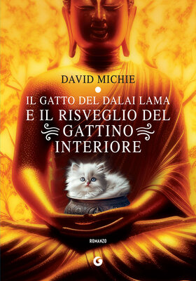 David Michie - Il gatto del Dalai Lama e il risveglio del gattino interiore (2025)