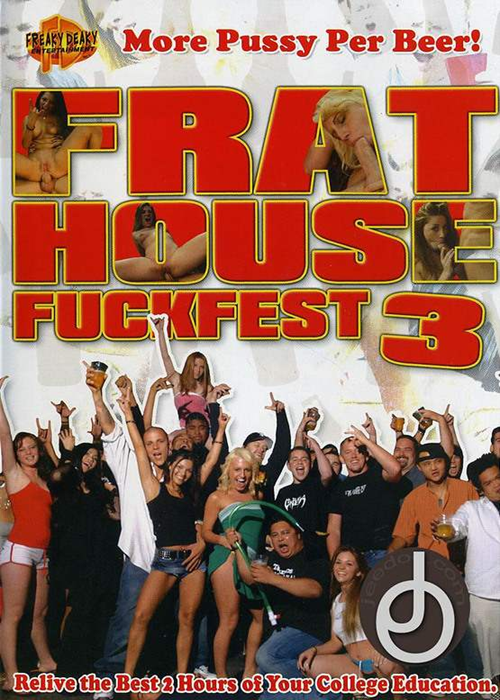 Frat House Fuckfest 3 (2006)