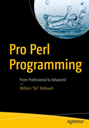 Pro Perl Programming: From Professional to Advanced