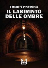 Salvatore Di Costanzo – Il labirinto delle ombre (2026)