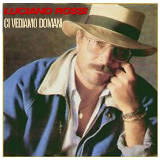 Luciano Rossi - Ci vediamo domani (Album, Carosello Records, 1986) FLAC LossLess