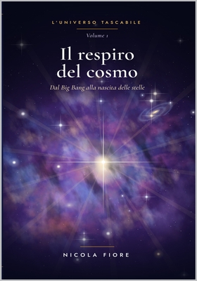 Nicola Fiore - L’Universo tascabile Vol. 1. Il respiro del cosmo (2026)