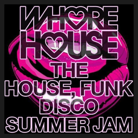 VA - Whore House The House, Funk Disco Summer Jam (2022)