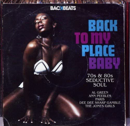 VA   Back To My Place Baby   70s & 80s Seductive Soul (2009)