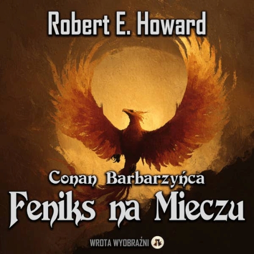 Howard E. Robert - Conan Barbarzyńca. Feniks na Mieczu (2026)