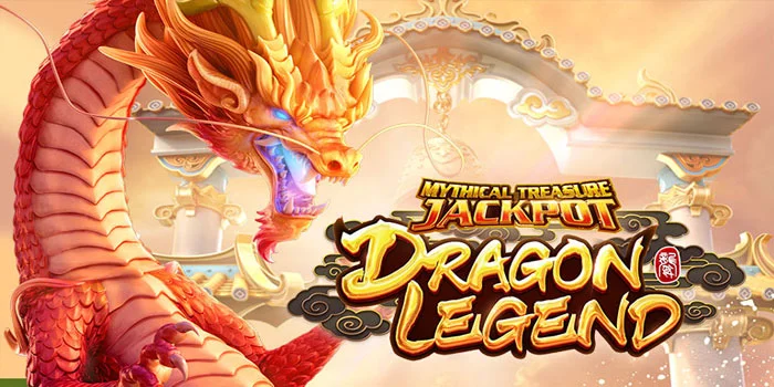 Rahasia Mudah Maxwin di Slot Dragon Legend