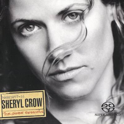 Sheryl Crow - The Globe Sessions (1998) {2004, Reissue, Hi-Res SACD Rip}