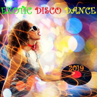 Exotic Disco Dance 2019 (2019) .mp3 - 320 kbps